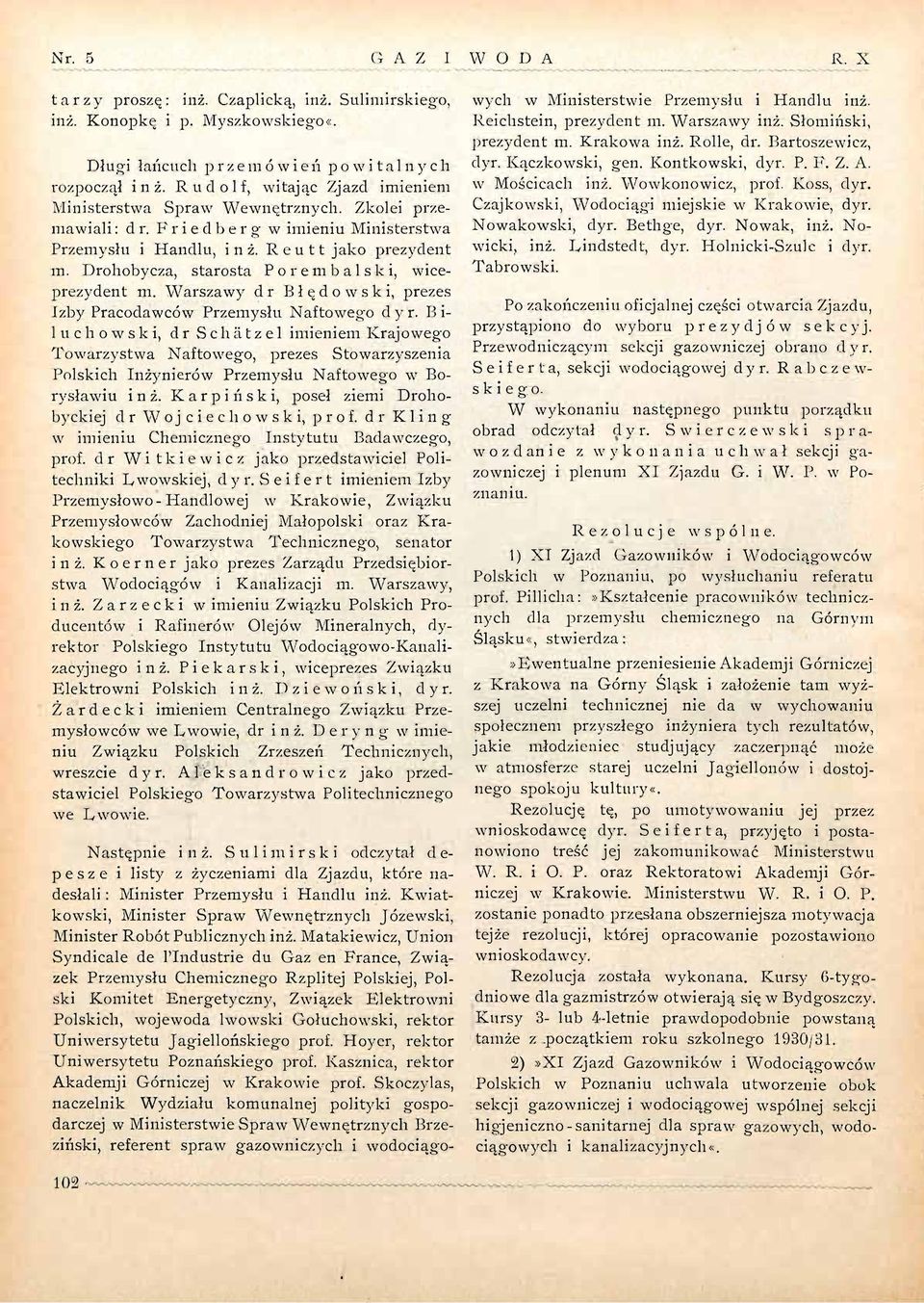 Drohobycza, starosta Porembalski, wiceprezydent m. Warszawy dr Błędowski, prezes Izby Pracodawców Przemysłu Naftowego dyr.