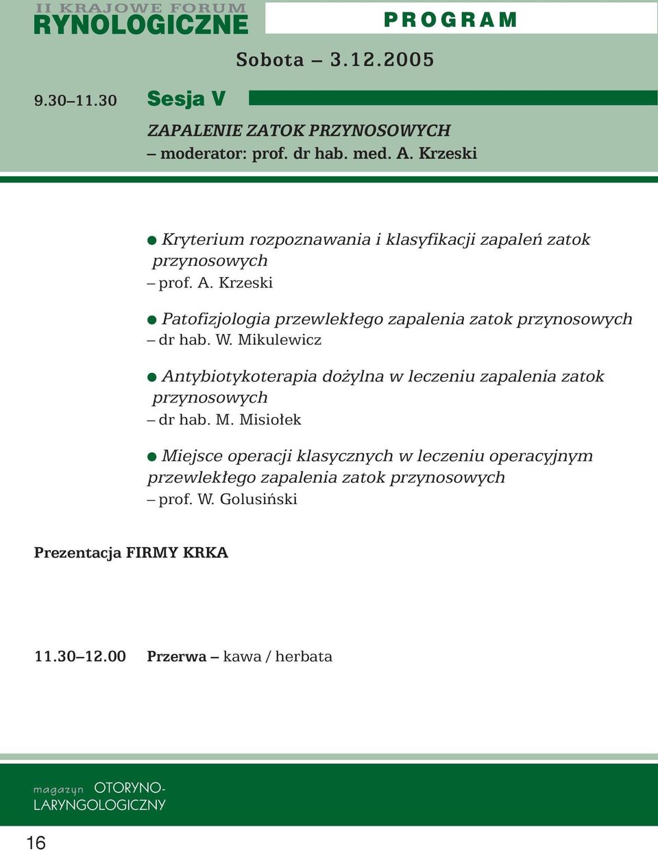 Krzeski Patofizjologia przewlek ego zapalenia zatok przynosowych dr hab. W.