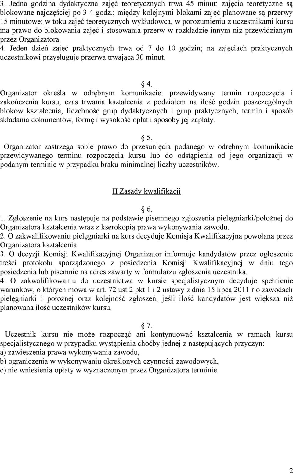 rozkładzie innym niż przewidzianym przez Organizatora. 4.