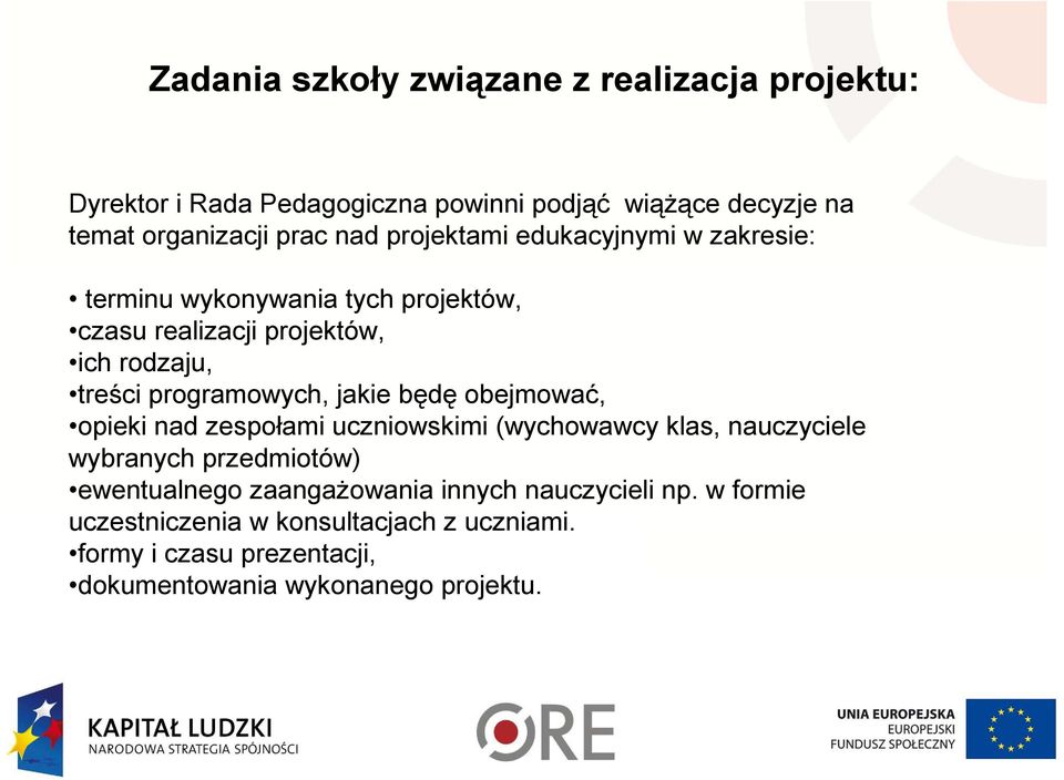 programowych, jakie będę obejmować, opieki nad zespołami uczniowskimi (wychowawcy klas, nauczyciele wybranych przedmiotów) ewentualnego