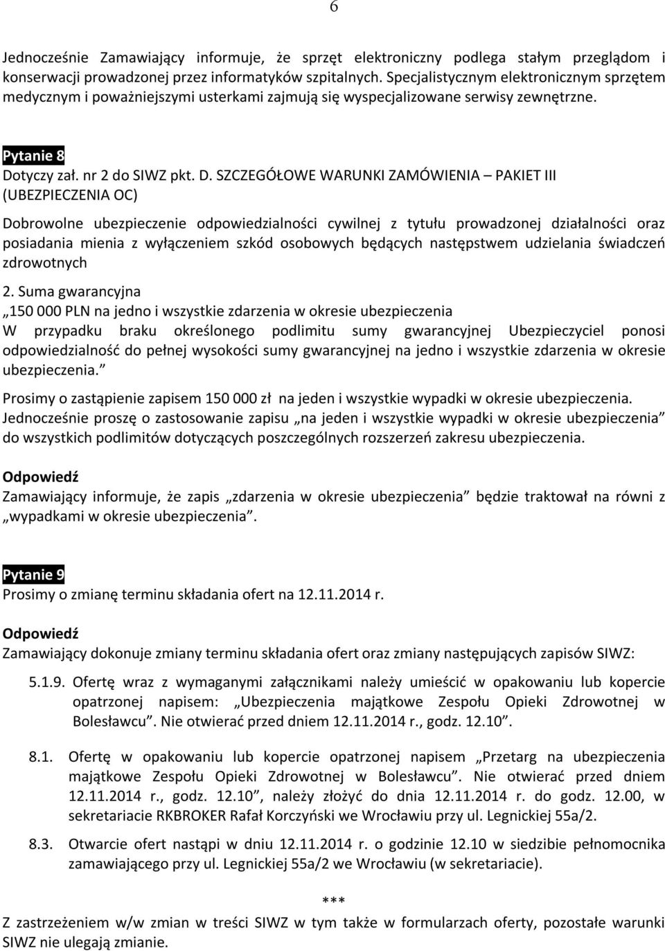 tyczy zał. nr 2 do SIWZ pkt. D.