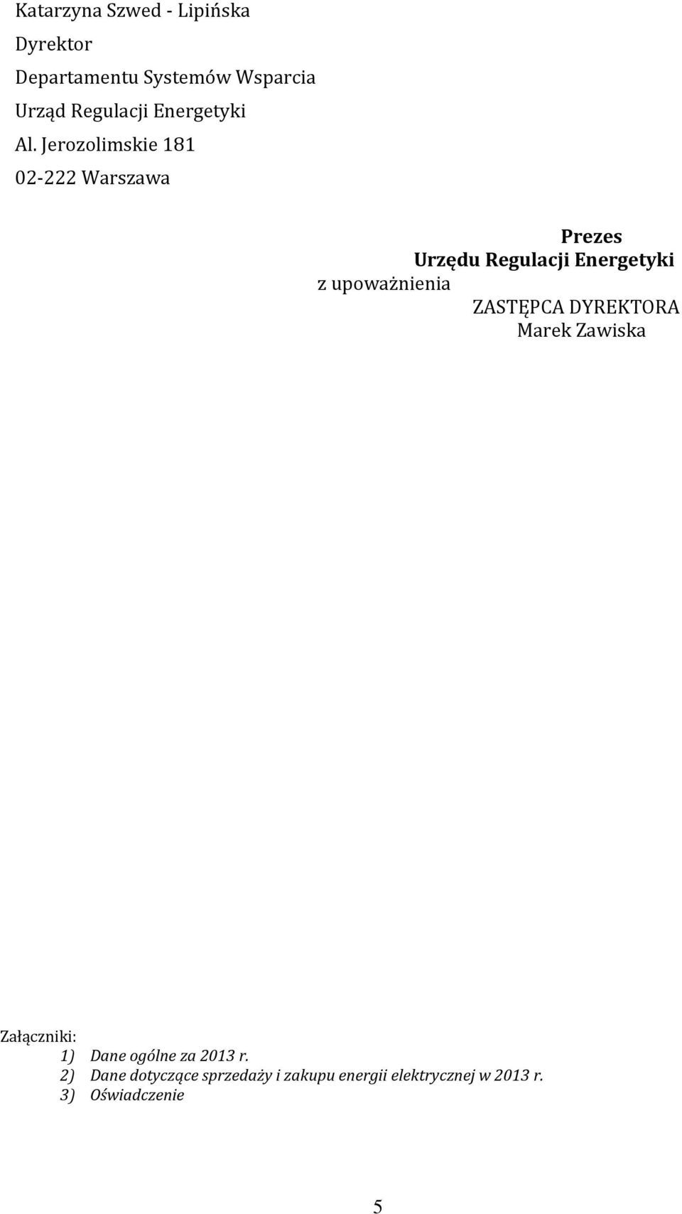 Jerozolimskie 181 02 222 Warszawa Prezes Urzędu Regulacji Energetyki z upoważnienia