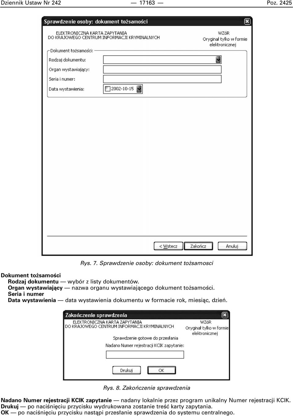 Seria i numer Data wystawienia data wystawienia dokumentu w formacie rok, miesiàc, dzieƒ. Rys. 8.