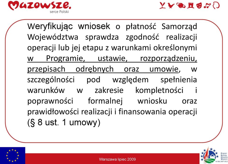 oraz umowie, w szczególności pod względem spełnienia warunków w zakresie kompletności i