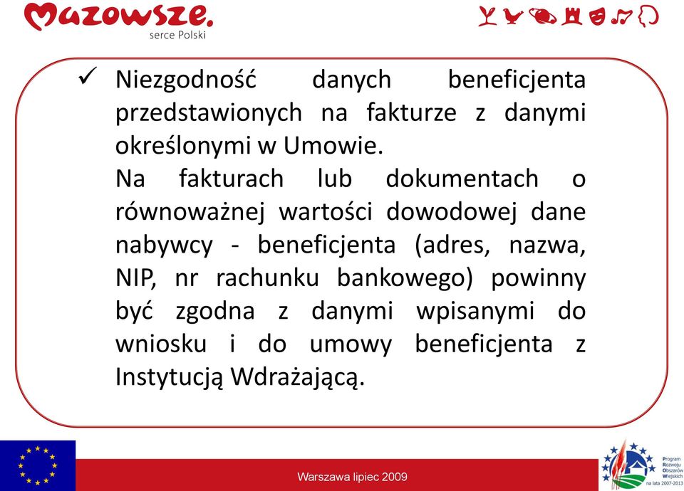 Na fakturach lub dokumentach o równoważnej wartości dowodowej dane nabywcy -