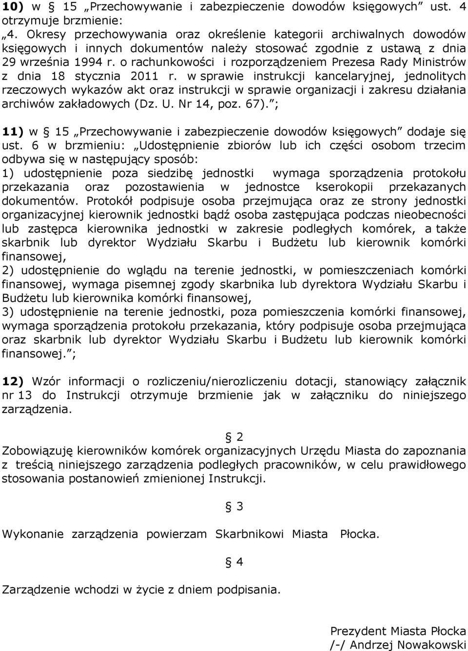 o rachunkowości i rozporządzeniem Prezesa Rady Ministrów z dnia 18 stycznia 2011 r.