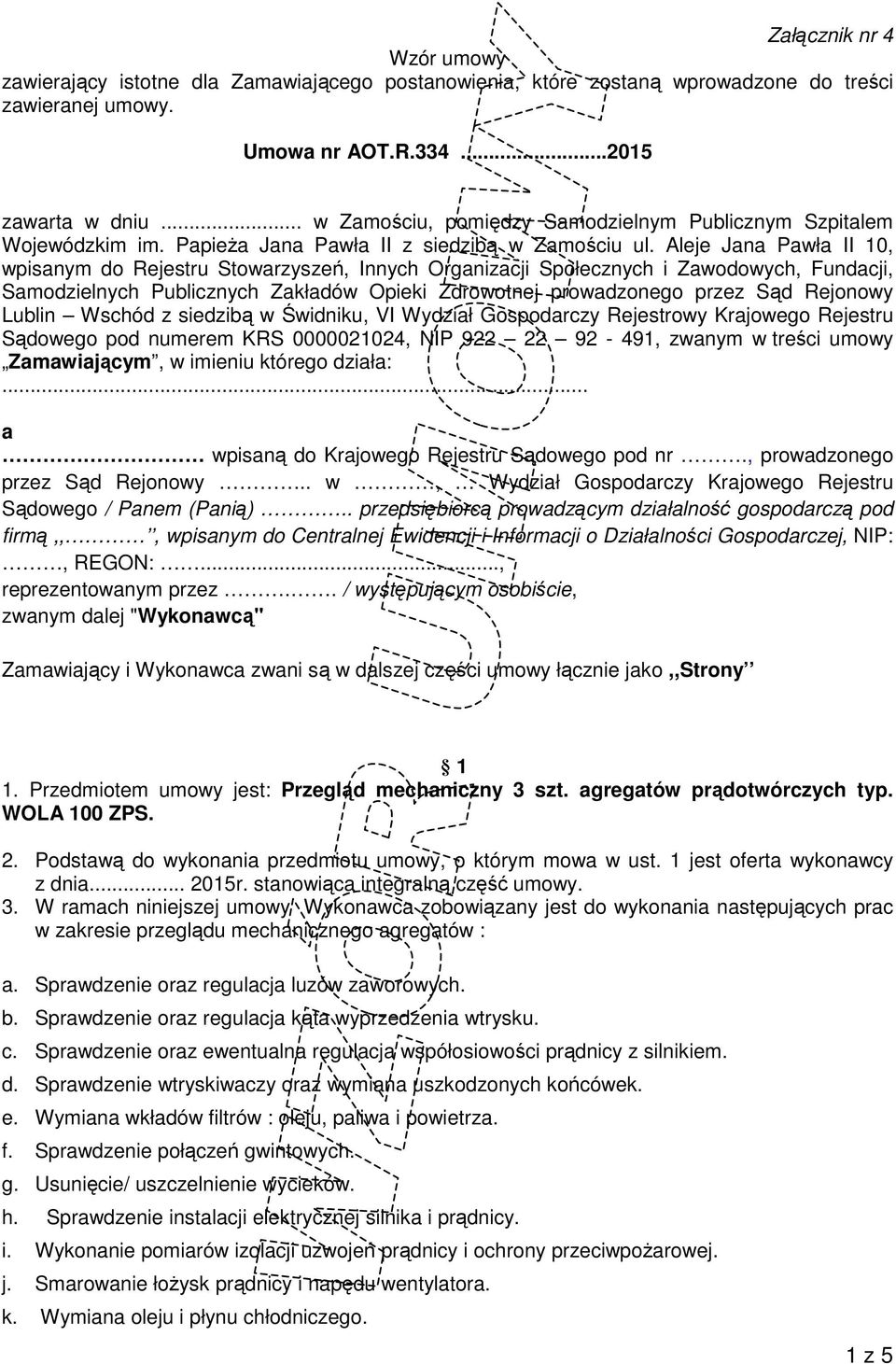 Aleje Jana Pawła II 10, wpisanym do Rejestru Stowarzyszeń, Innych Organizacji Społecznych i Zawodowych, Fundacji, Samodzielnych Publicznych Zakładów Opieki Zdrowotnej prowadzonego przez Sąd Rejonowy