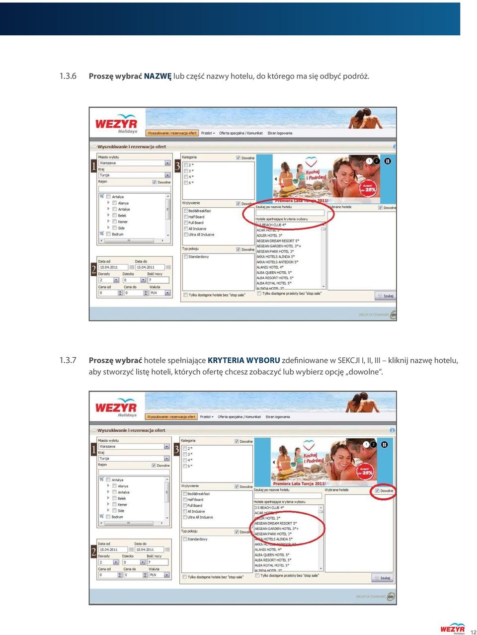 7 Proszę wybrać hotele spełniające kryteria wyboru zdefiniowane w