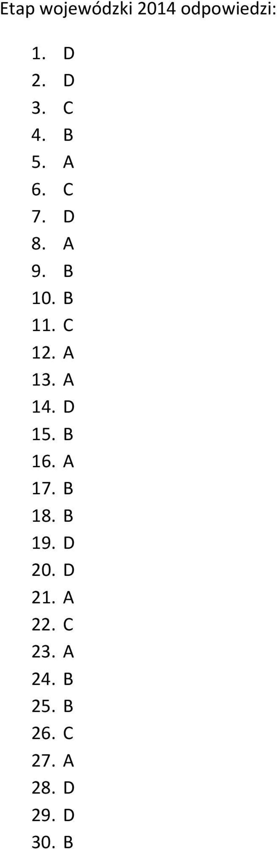 A 14. D 15. B 16. A 17. B 18. B 19. D 20. D 21.