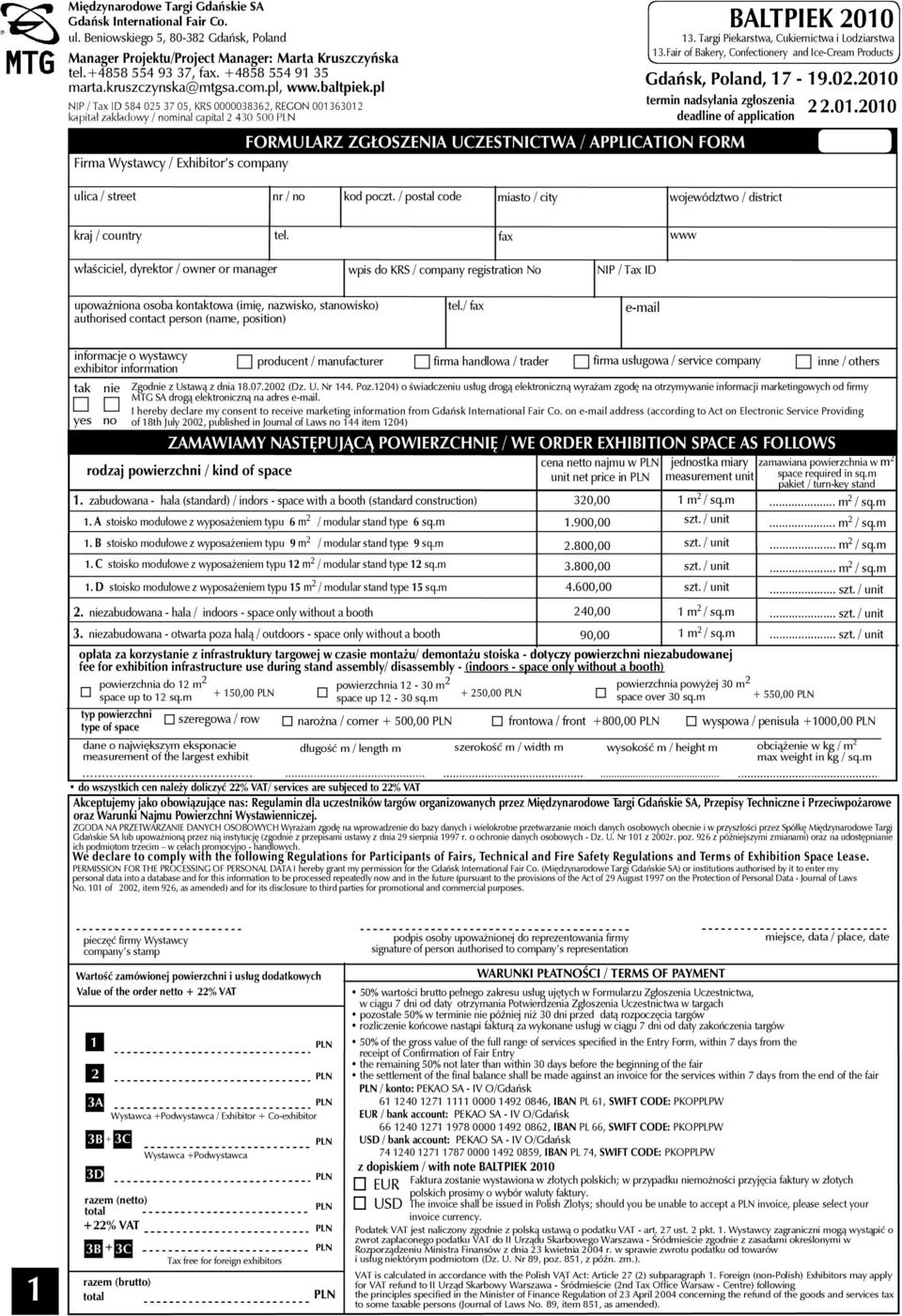 pl NIP / Tax ID 584 025 37 05, KRS 0000038362, REGON 001363012 kapitał zakładowy / nominal capital 2 430 500 FORMULARZ ZG OSZENIA UCZESTNICTWA / APPLICATION FORM Firma Wystawcy / Exhibitor s company