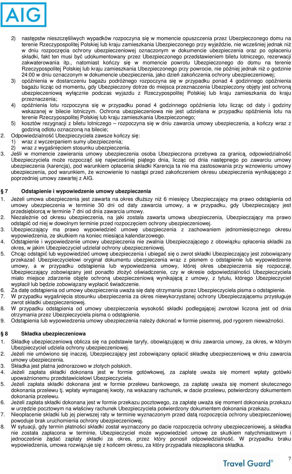 biletu lotniczego, rezerwacji zakwaterowania itp.