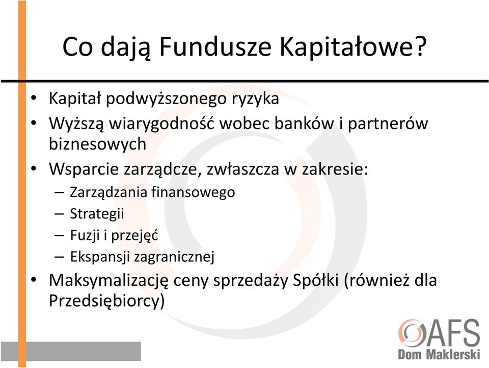 biznesowych Wsparcie zarządcze, zwłaszcza w zakresie: Zarządzania