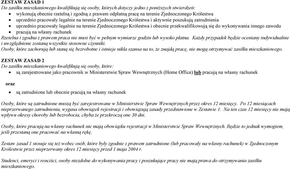 się do wykonywania innego zawodu pracują na własny rachunek Rzetelna i zgodna z prawem praca nie musi być w pełnym wymiarze godzin lub wysoko płatna.