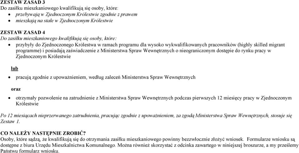 zaświadczenie z Ministerstwa Spraw Wewnętrznych o nieograniczonym dostępie do rynku pracy w Zjednoczonym Królestwie lub pracują zgodnie z upoważnieniem, według zaleceń Ministerstwa Spraw Wewnętrznych