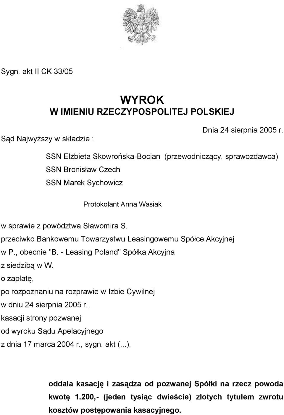 przeciwko Bankowemu Towarzystwu Leasingowemu Spółce Akcyjnej w P., obecnie "B. - Leasing Poland" Spółka Akcyjna z siedzibą w W.