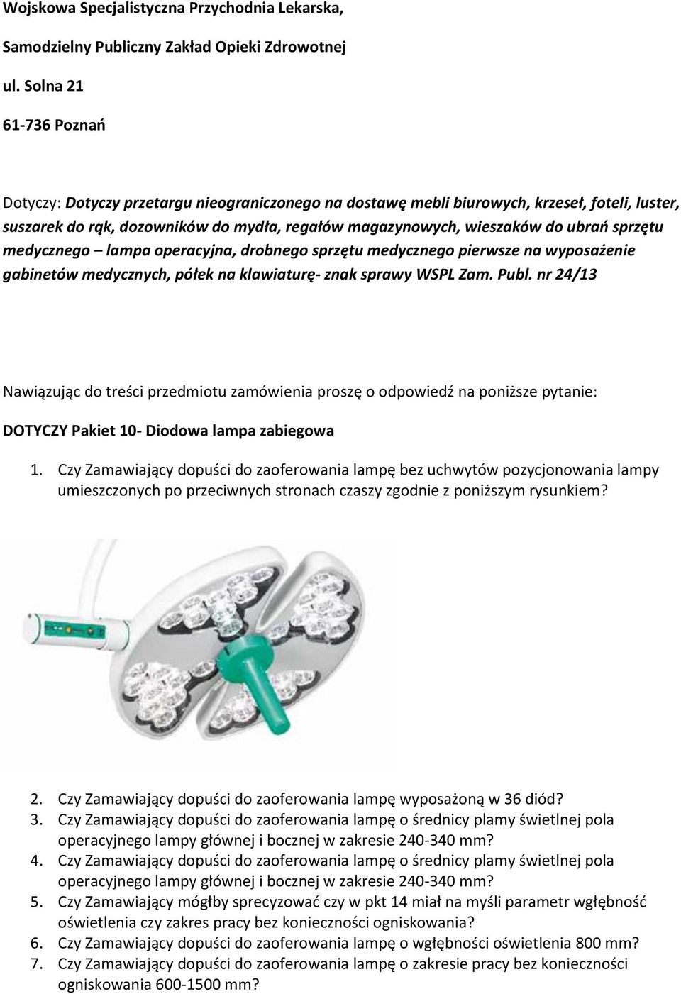 sprzętu medycznego lampa operacyjna, drobnego sprzętu medycznego pierwsze na wyposażenie gabinetów medycznych, półek na klawiaturę- znak sprawy WSPL Zam. Publ.