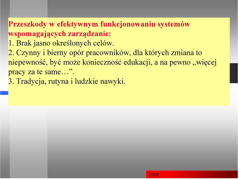 Czynny i bierny opór pracowników, dla których zmiana to niepewność,