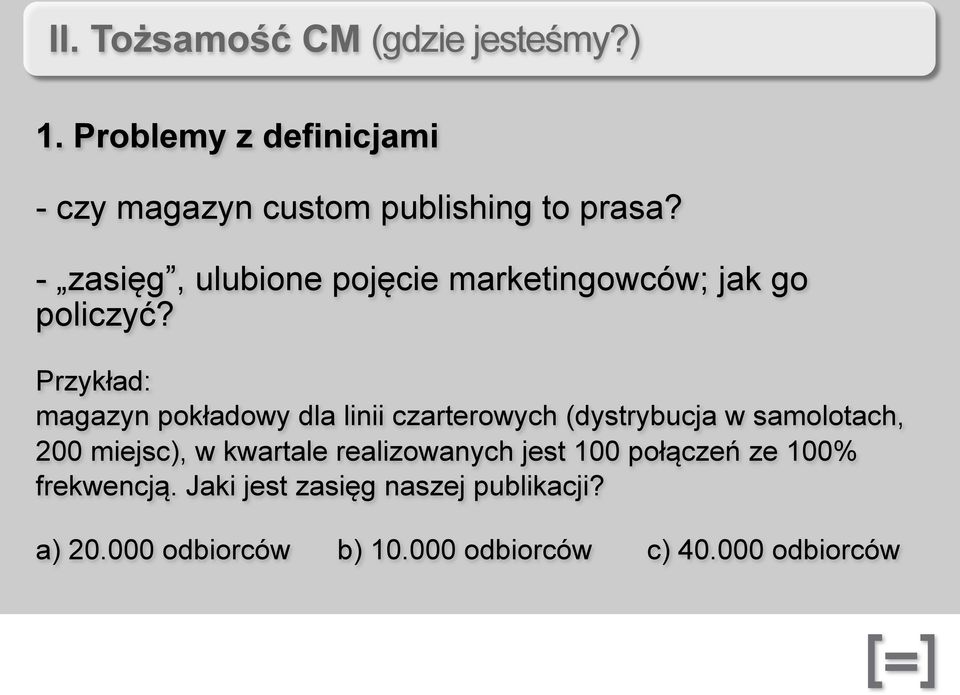 Przykład: magazyn pokładowy dla linii czarterowych (dystrybucja w samolotach, 200 miejsc), w kwartale