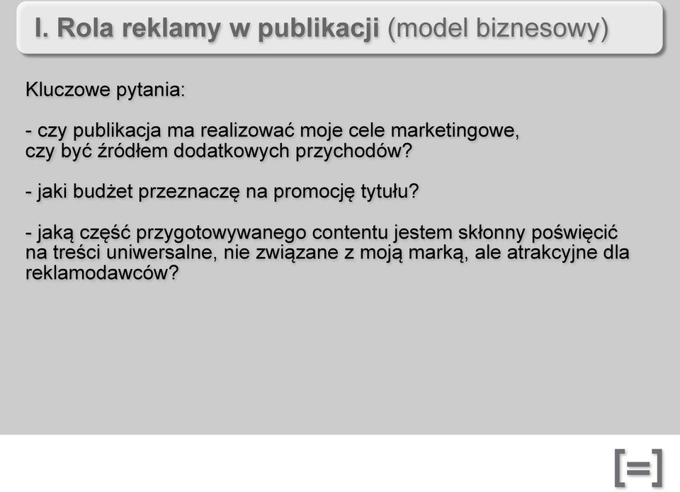 - jaki budżet przeznaczę na promocję tytułu?