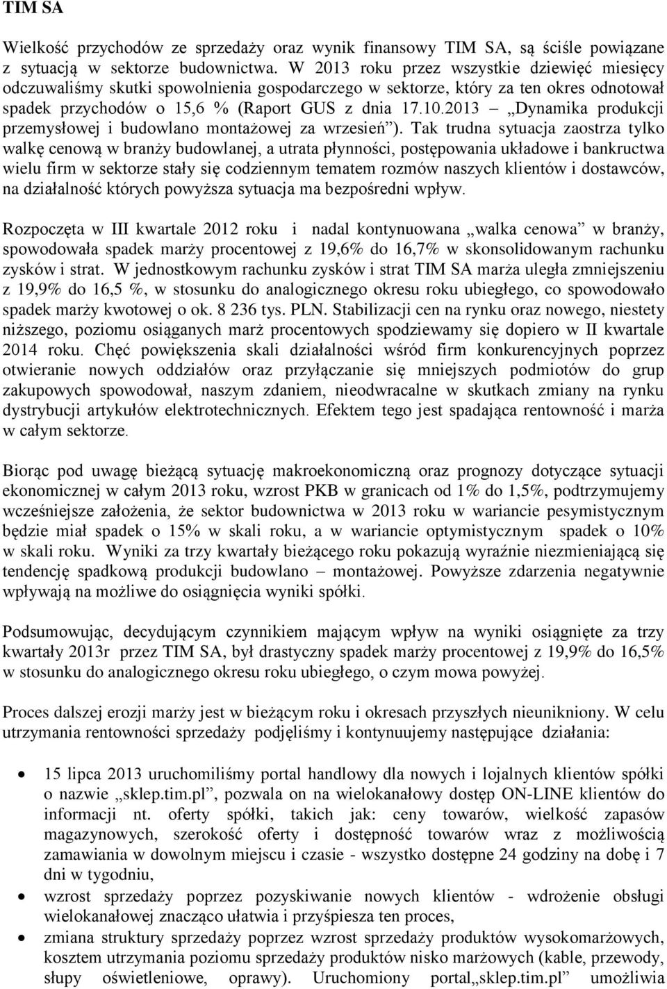 2013 Dynamika produkcji przemysłowej i budowlano montażowej za wrzesień ).