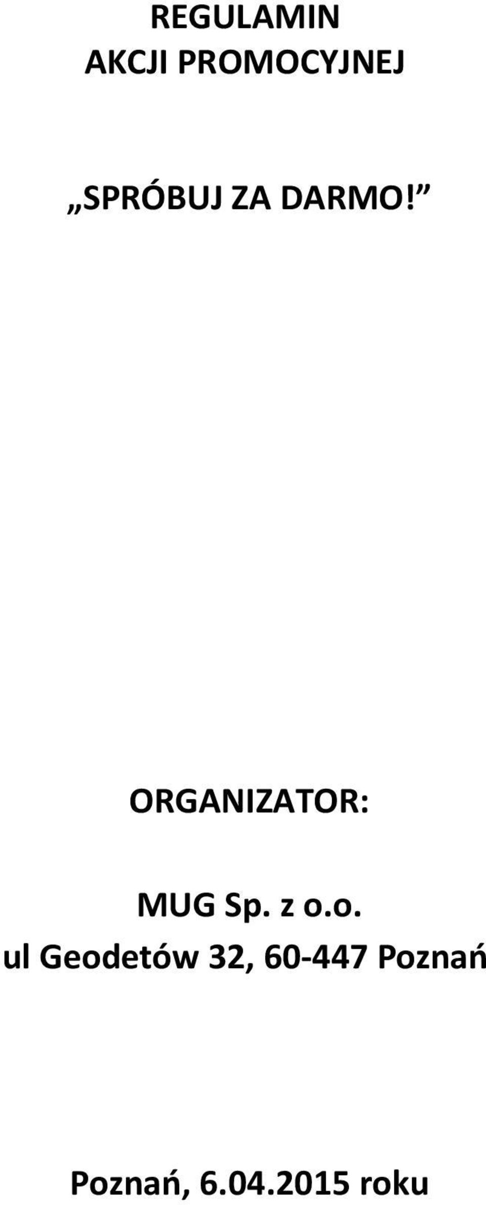 ORGANIZATOR: MUG Sp. z o.