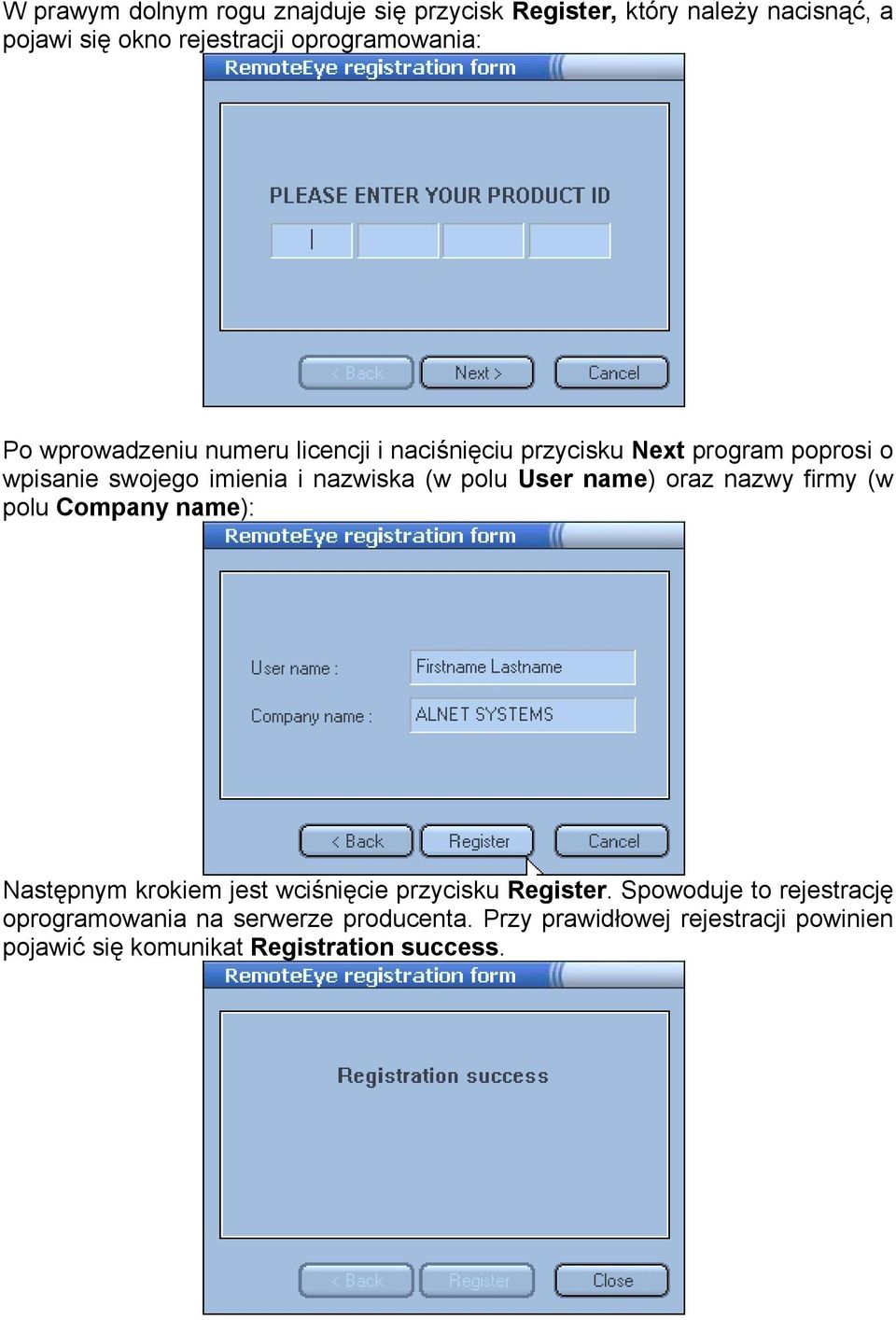 User name) oraz nazwy firmy (w polu Company name): Następnym krokiem jest wciśnięcie przycisku Register.