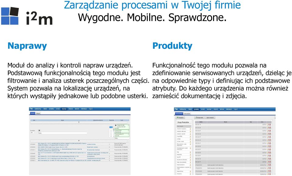 System pozwala na lokalizację urządzeń, na których wystąpiły jednakowe lub podobne usterki.