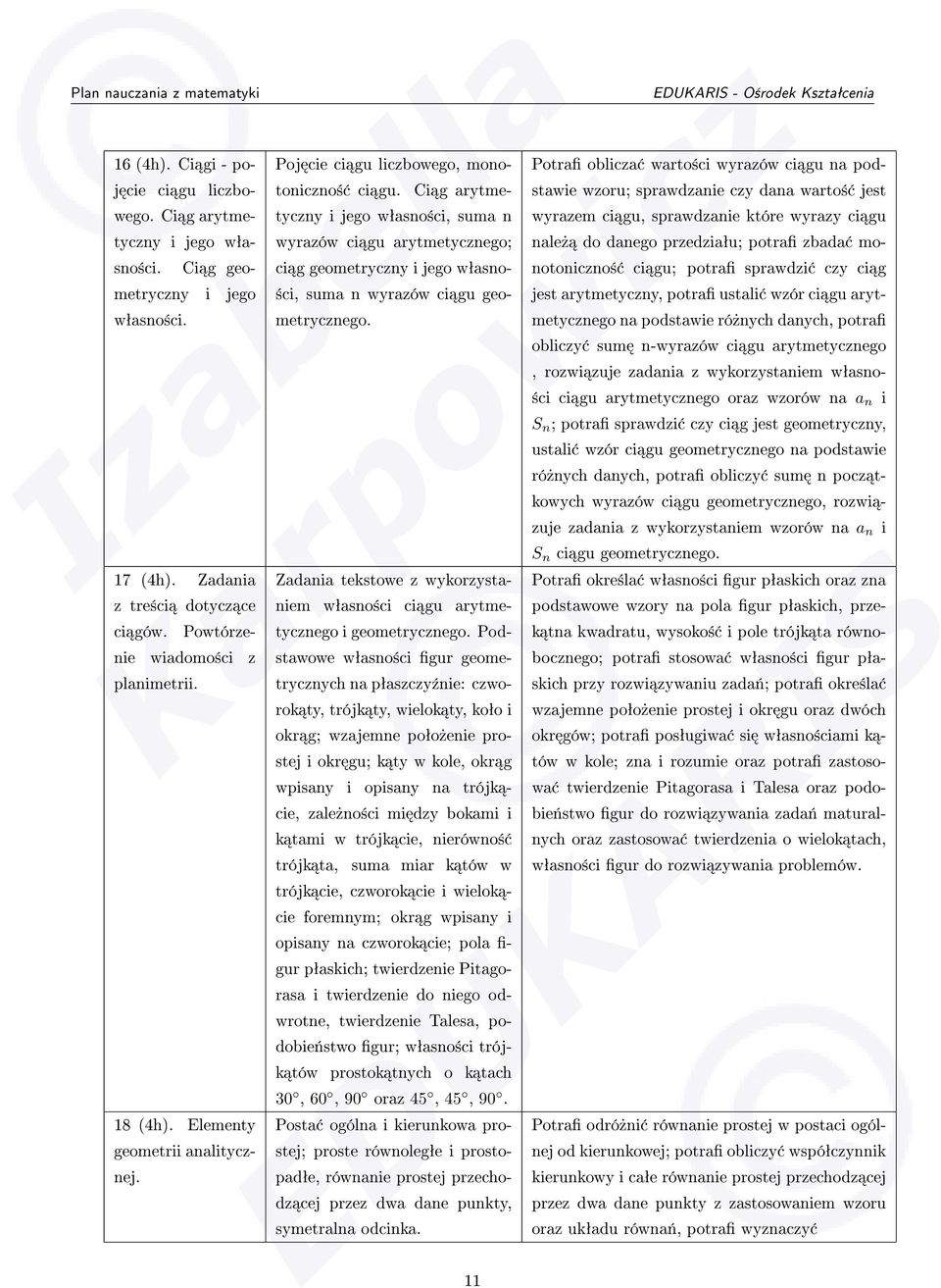 Powtórzenie wiadomo±ci z planimetrii. Zadania tekstowe z wykorzystaniem wªasno±ci ci gu arytmetycznego i geometrycznego.