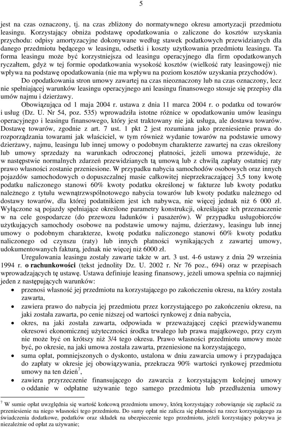 leasingu, odsetki i koszty użytkowania przedmiotu leasingu.