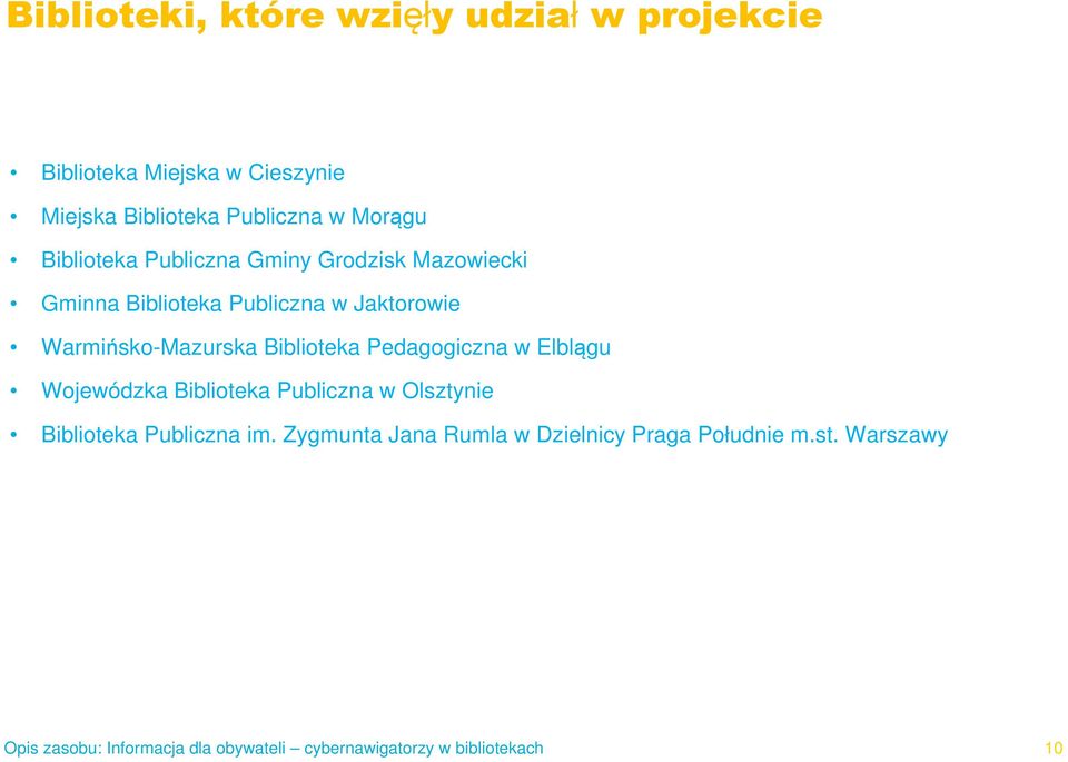 Jaktorowie Warmińsko-Mazurska Biblioteka Pedagogiczna w Elblągu Wojewódzka Biblioteka Publiczna