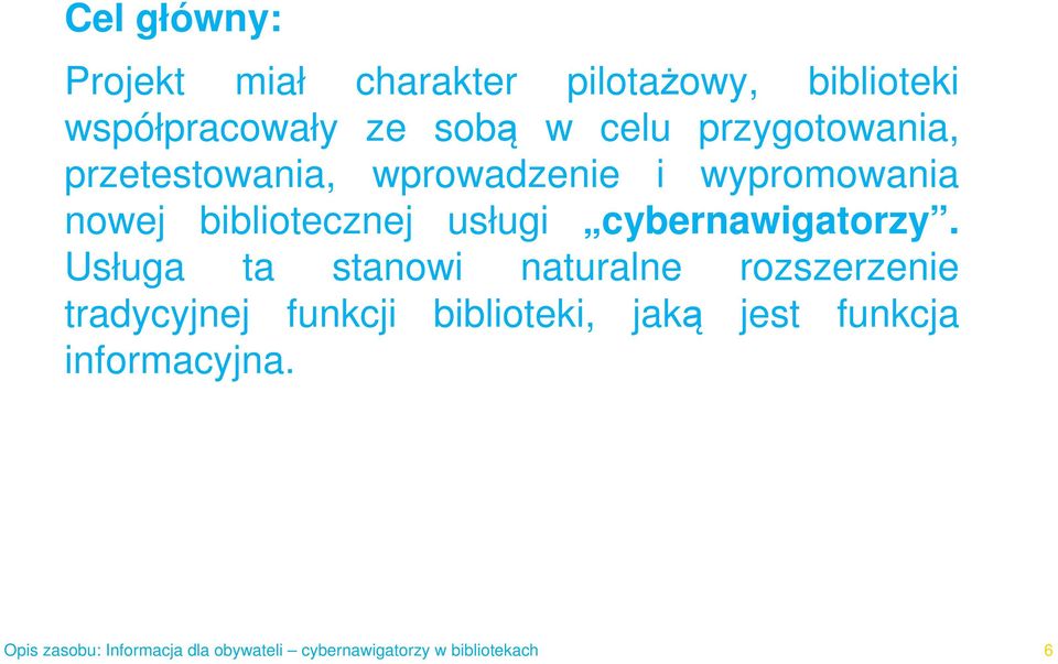 nowej bibliotecznej usługi cybernawigatorzy.