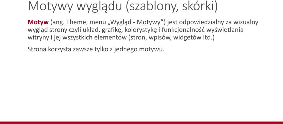 strony czyli układ, grafikę, kolorystykę i funkcjonalność wyświetlania