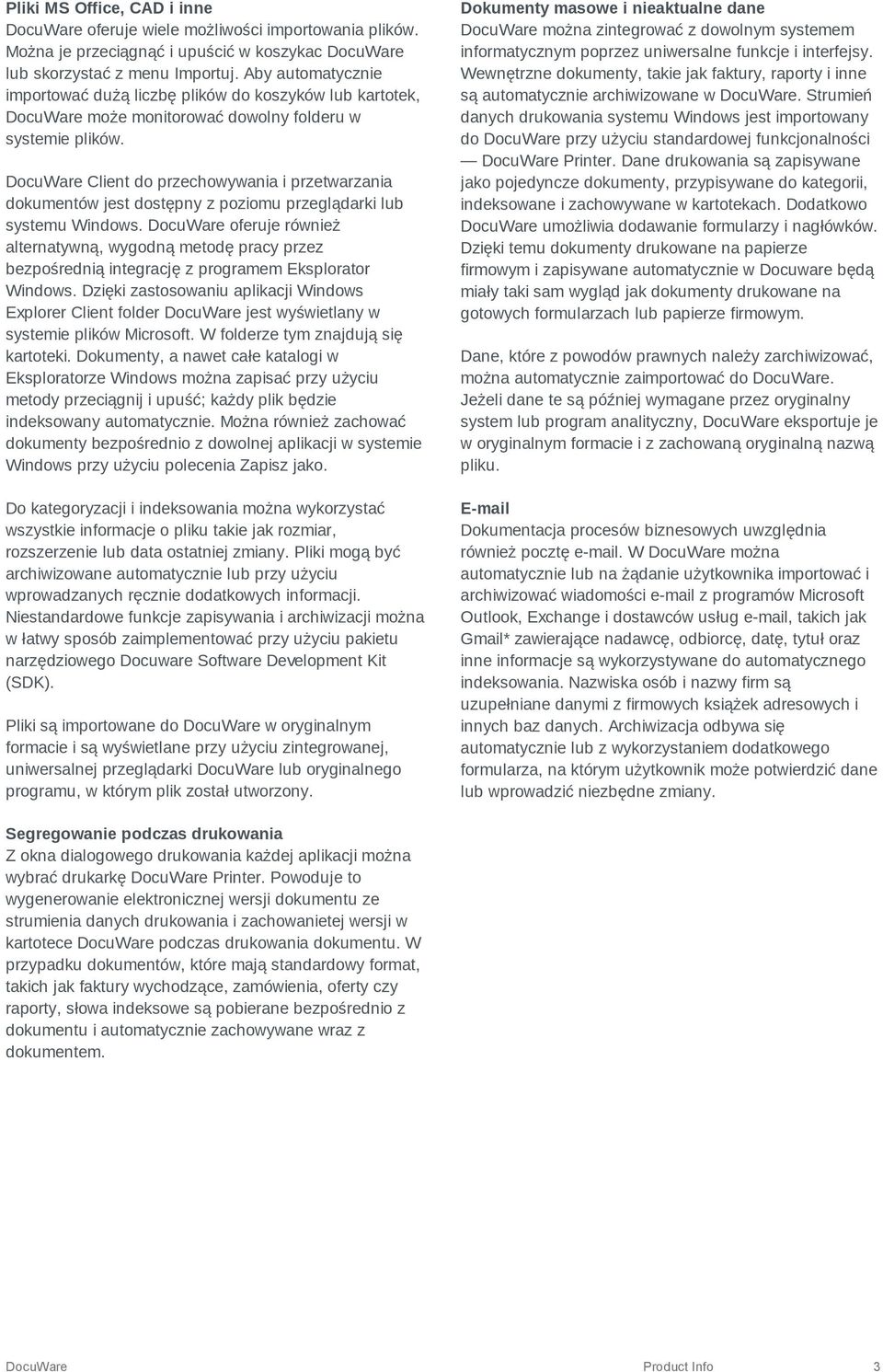 DocuWare Client do przechowywania i przetwarzania dokumentów jest dostępny z poziomu przeglądarki lub systemu Windows.