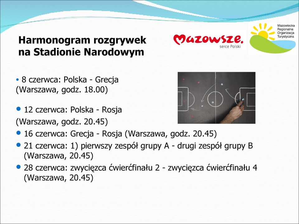 45) 16 czerwca: Grecja - Rosja (Warszawa, godz. 20.