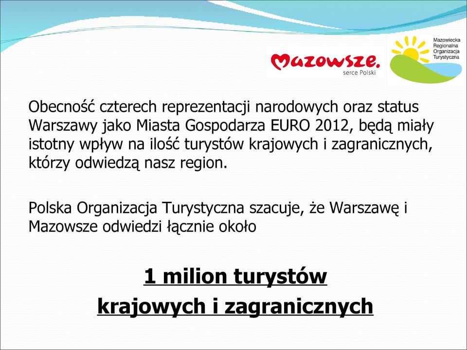 zagranicznych, którzy odwiedzą nasz region.