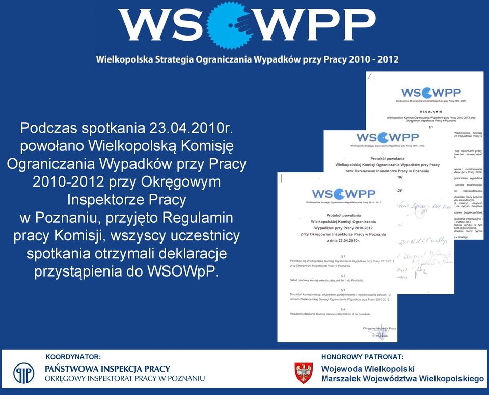 2010-2012 przy Okręgowym Inspektorze Pracy w Poznaniu, przyjęto