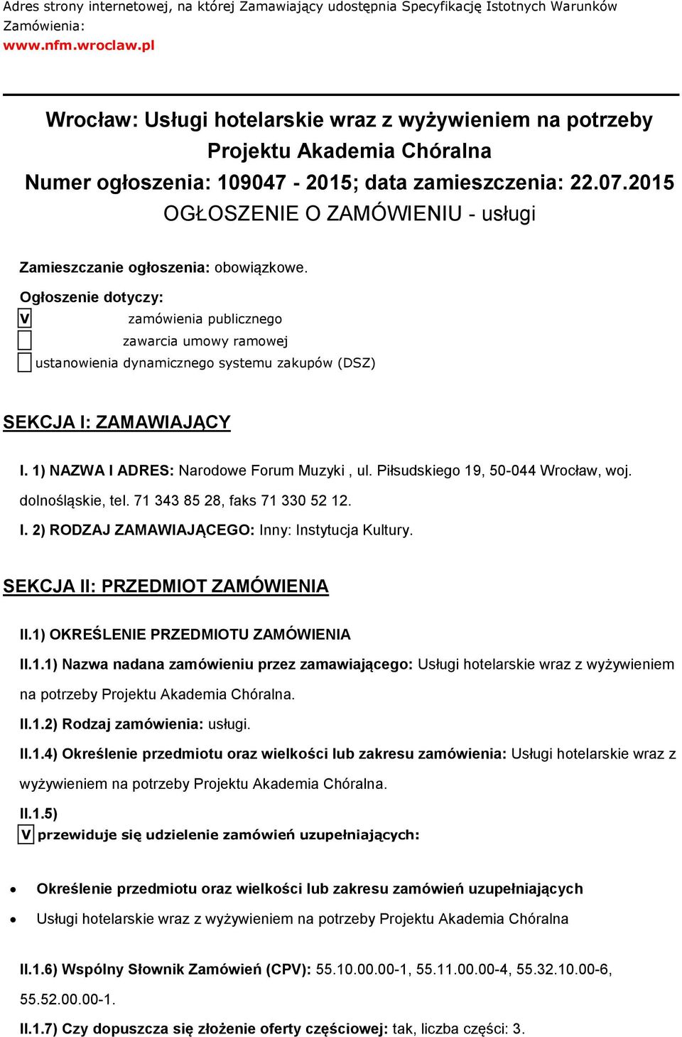 2015 OGŁOSZENIE O ZAMÓWIENIU - usługi Zamieszczanie głszenia: bwiązkwe.