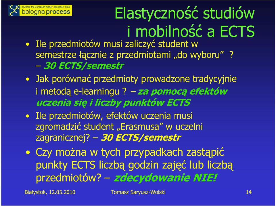 za pomocą efektów uczenia się i liczby punktów ECTS Ile przedmiotów, efektów uczenia musi zgromadzić student Erasmusa w uczelni