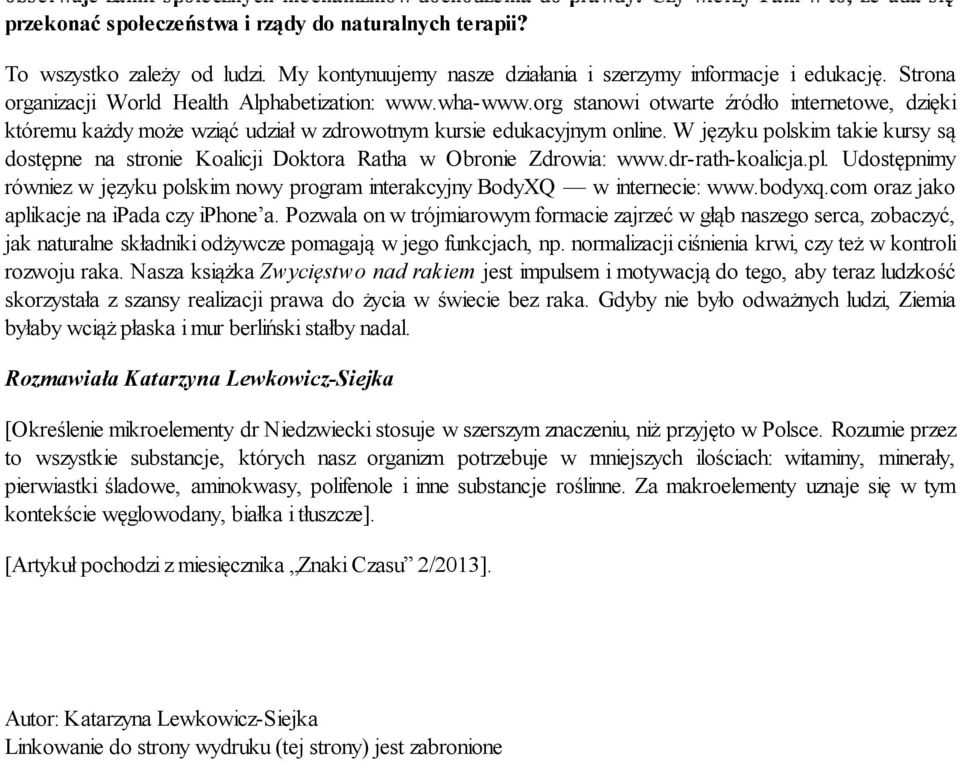 org stanowi otwarte źródło internetowe, dzięki któremu każdy może wziąć udział w zdrowotnym kursie edukacyjnym online.