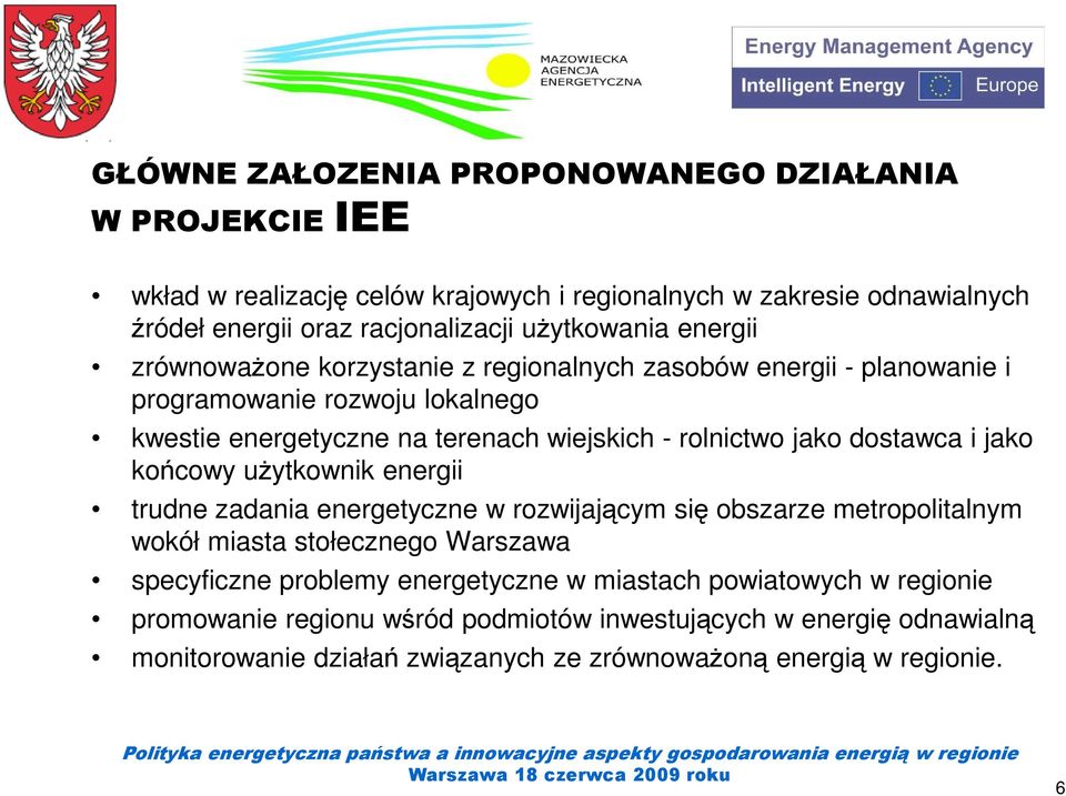rolnictwo jako dostawca i jako końcowy uŝytkownik energii trudne zadania energetyczne w rozwijającym się obszarze metropolitalnym wokół miasta stołecznego Warszawa specyficzne