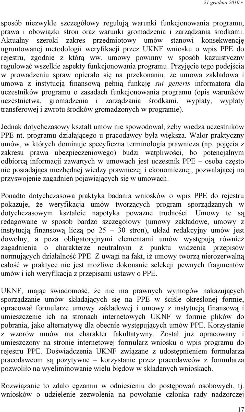 umowy powinny w sposób kazuistyczny regulować wszelkie aspekty funkcjonowania programu.