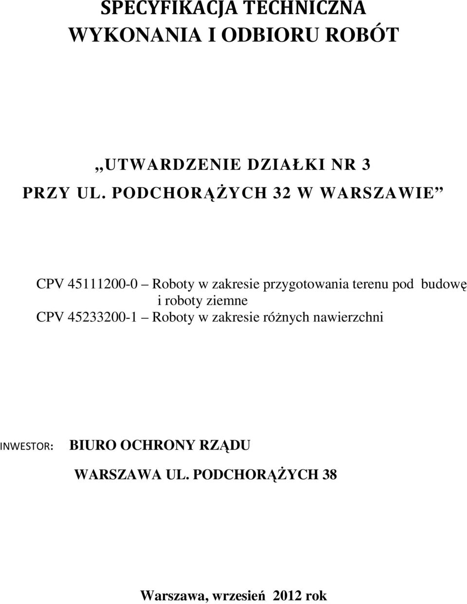 pod budowę i roboty ziemne CPV 45233200-1 Roboty w zakresie różnych nawierzchni