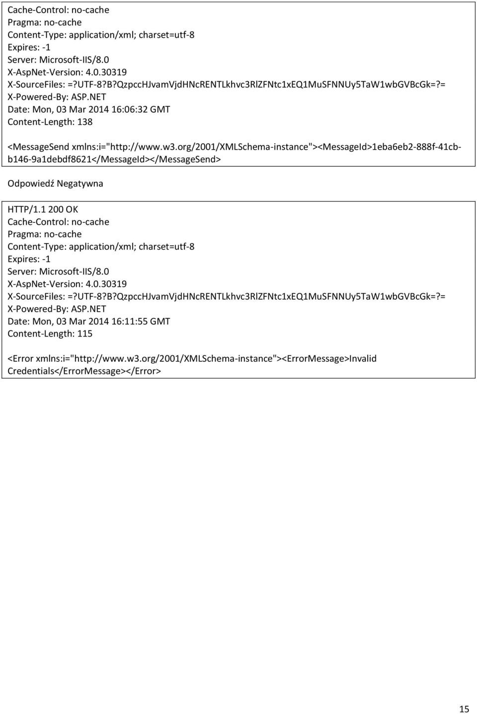 org/2001/xmlschema-instance"><messageid>1eba6eb2-888f-41cbb146-9a1debdf8621</messageid></messagesend> Odpowiedź Negatywna HTTP/1.1 200 OK QzpccHJvamVjdHNcRENTLkhvc3RlZFNtc1xEQ1MuSFNNUy5TaW1wbGVBcGk=?