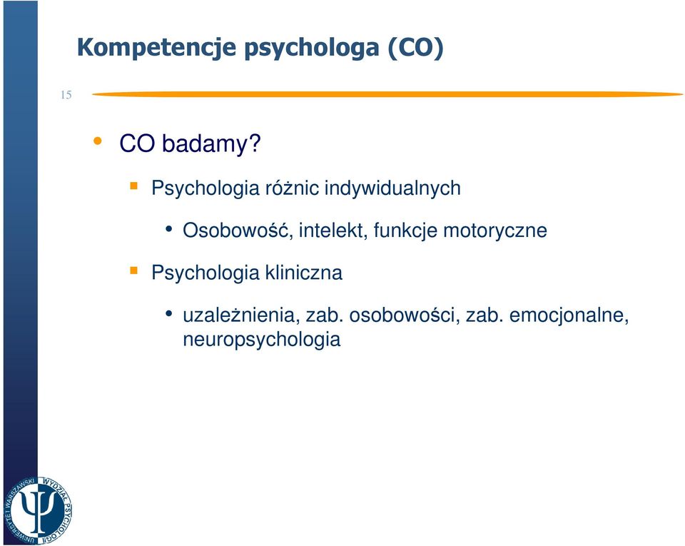 intelekt, funkcje motoryczne Psychologia kliniczna