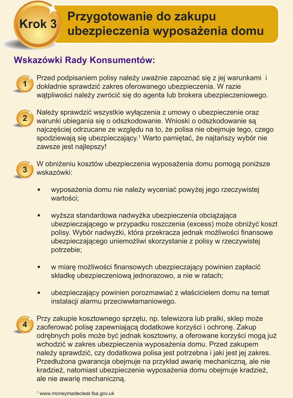 Należy sprawdzić wszystkie wyłączenia z umowy o ubezpieczenie oraz warunki ubiegania się o odszkodowanie.