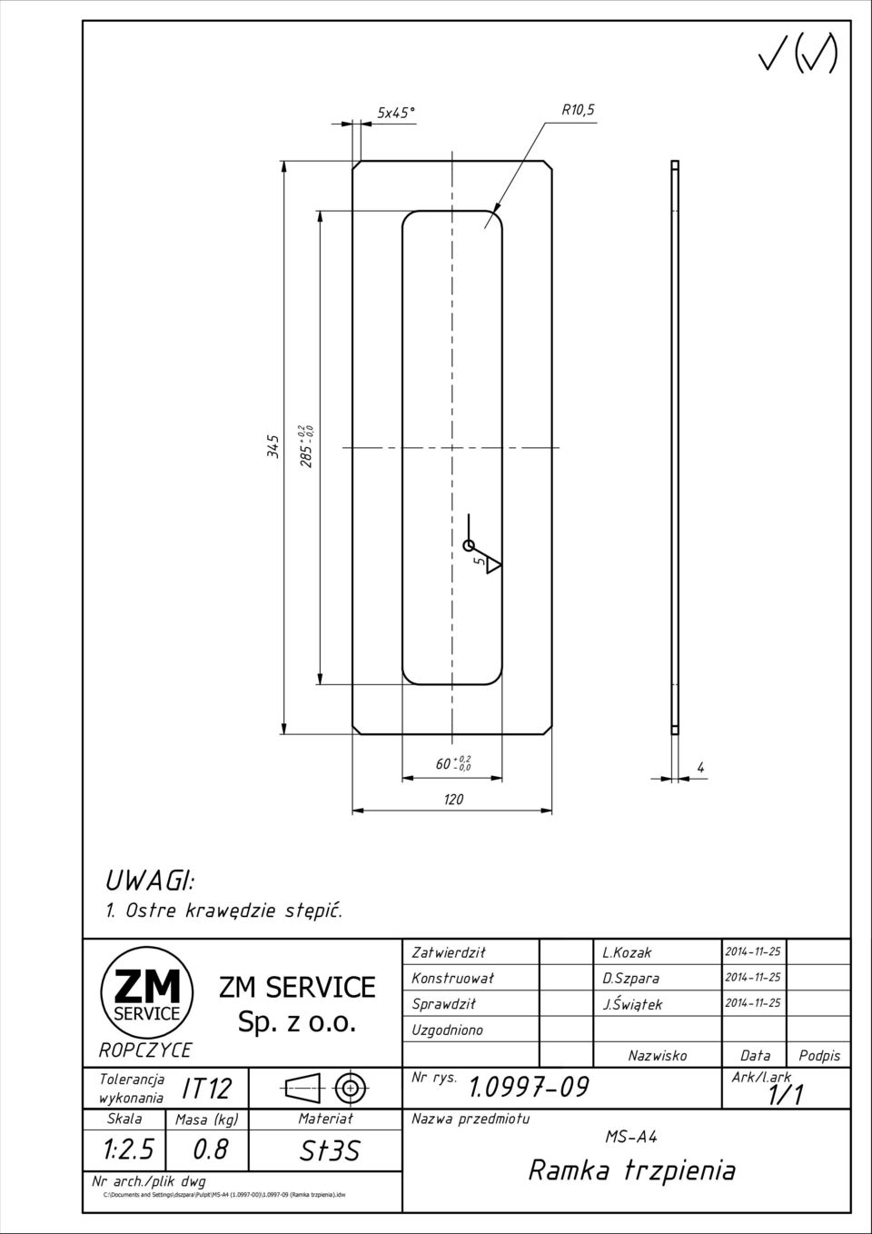 StS :\ocuments and Settings\dszpara\Pulpit\MS- (.099-00)\.099-09 (Ramka trzpienia).
