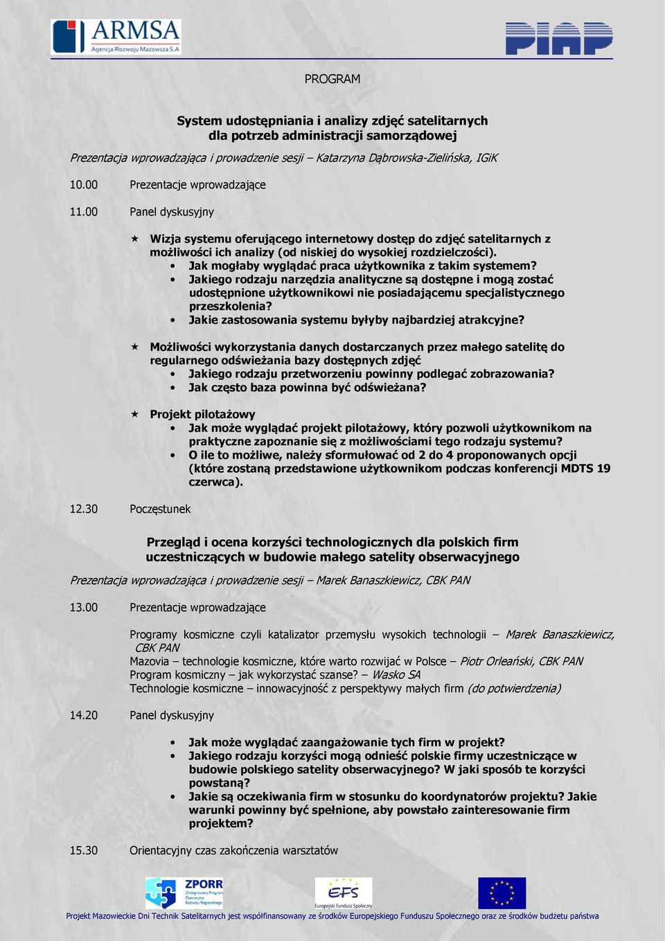 Jak mogłaby wyglądać praca użytkownika z takim systemem? Jakiego rodzaju narzędzia analityczne są dostępne i mogą zostać udostępnione użytkownikowi nie posiadającemu specjalistycznego przeszkolenia?