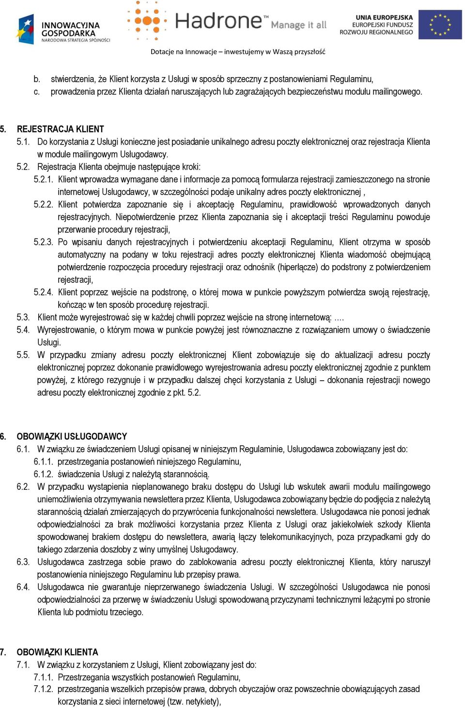 Rejestracja Klienta obejmuje następujące kroki: 5.2.1.