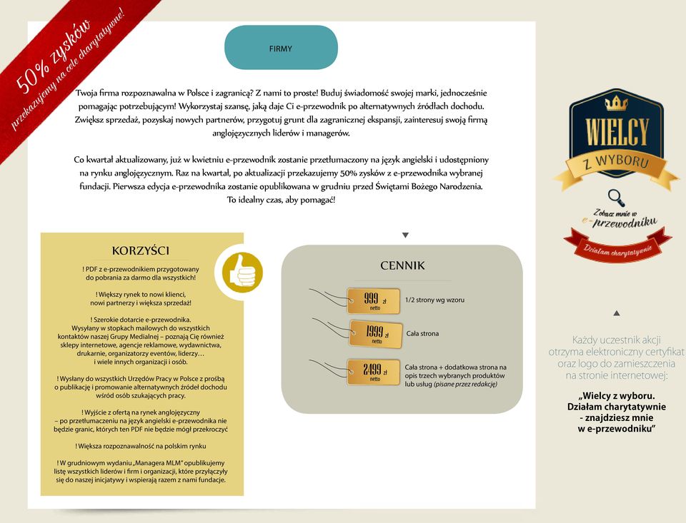 Zwiększ sprzedaż, pozyskaj nowych partnerów, przygotuj grunt dla zagranicznej ekspansji, zainteresuj swoją firmą anglojęzycznych liderów i managerów.