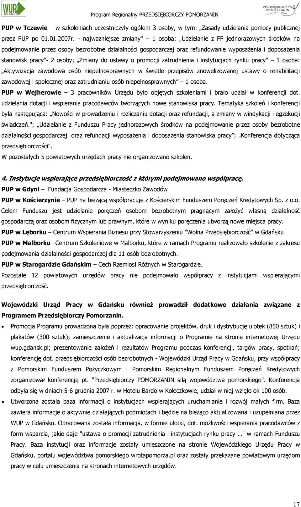osoby; Zmiany do ustawy o promocji zatrudnienia i instytucjach rynku pracy" 1 osoba: Aktywizacja zawodowa osób niepełnosprawnych w świetle przepisów znowelizowanej ustawy o rehabilitacji zawodowej i